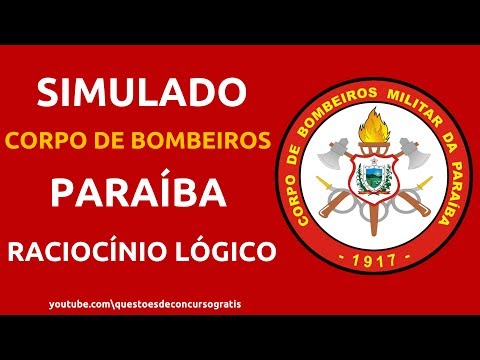 Simulado Corpo de Bombeiros Militar da Paraíba CBM-PB Raciocínio Lógico