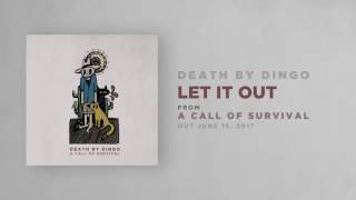 Death By Dingo - Let It Out