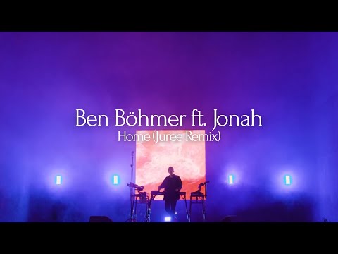 Ben Böhmer ft. JONAH - Home (Juree Remix)
