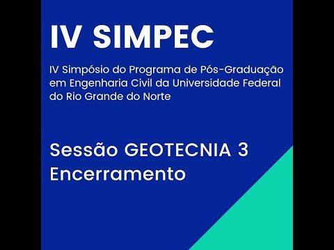 , title : 'IV SIMPEC - Sessão GEOTCNIA 3 e Encerramento'