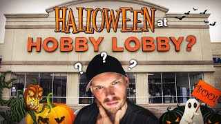 Does Hobby Lobby Have Halloween Stuff