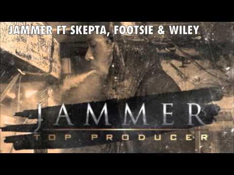 Jammer Ft Skepta, Footsie & Wiley - Top Producer