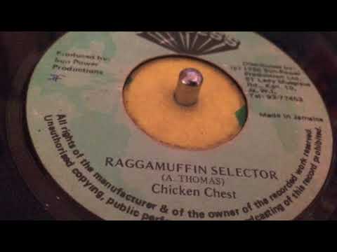 Chicken Chest - Raggamuffin  Selector - Oneness