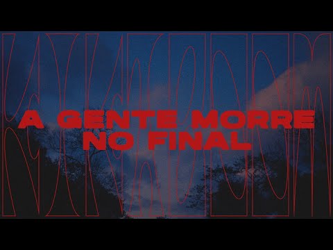 Kika Boom - A Gente Morre No Final (Visual)