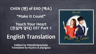 CHEN (첸) (EXO) - Make It Count (Touch Your Heart OST Part 1) [English Subs]