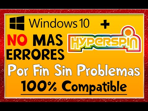 Hyperspin y Windows 10 Por fin SIN PROBLEMAS de compatibilidad