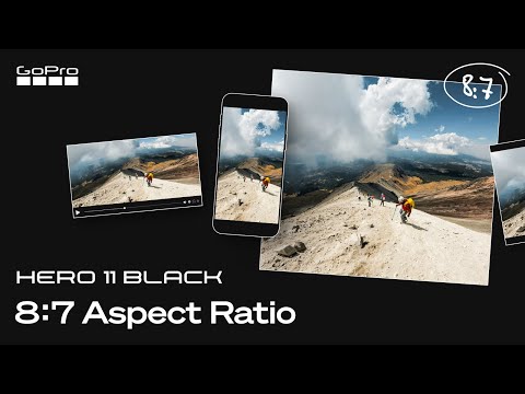 See How to Use HERO11 Black’s New 8:7 Aspect Ratio
