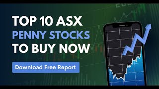 Top 10 ASX Penny Stocks To Buy Now |  Download Free Report