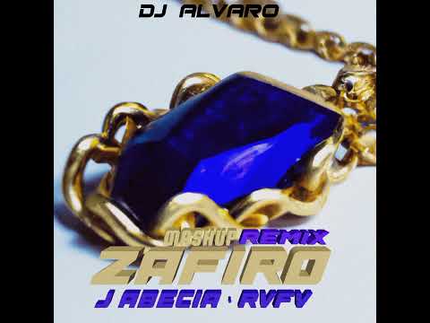J Abecia Ft. Rvfv - Zafiro Remix (Dj Álvaro Mashup)