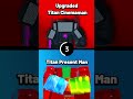 WOULD YOU RATHER, Upgraded Titan Cinemaman OR Titan Present Man🤔#skibiditoilet #shorts