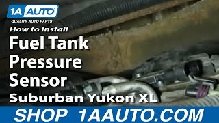 How to Replace Fuel Tank Pressure Sensor 00-06 Chevy Suburban