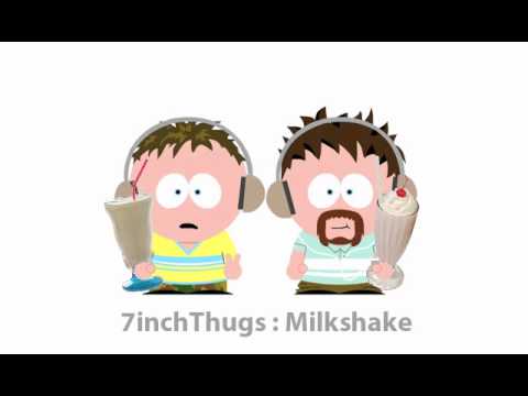 MilkyShake : 7inchThugs vs Kelis