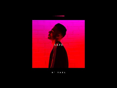 N' YAEL - SAFE (prod. UNRTHDX) [Official Audio]