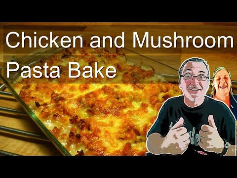 Chicken and Mushroom Pasta Bake (sorry for the wife's bad language)