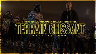 Hornet La Frappe - Terrain Glissant ft. Kalash Criminel (Clip officiel)