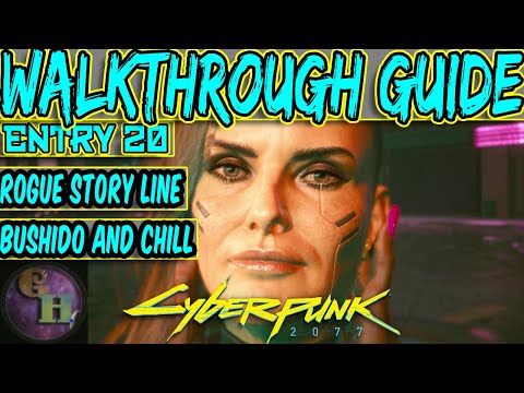 CYBERPUNK 2077 WALKTHROUGH GUIDE - ALL ROGUE SIDE MISSIONS - BUSHIDO AND CHILL ACHIEVEMENT / TROPHY