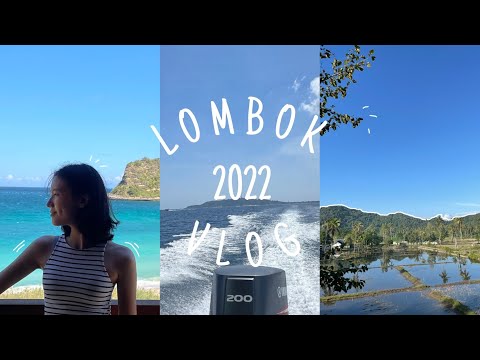 lombok vlog 2022  - Indonesia 🛫🌅