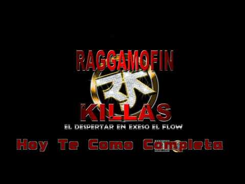 Raggamofin Killas Hoy Te Como Completa (El Despertar En Exceso De Flow) (2005)