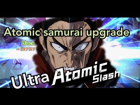 Ultra Atomic Slash | Atomic Samurai Ultra ultimat One punch man the strongest game | Upgraded Skill