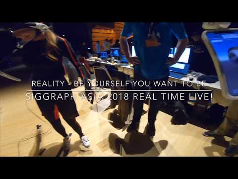REALITY - Real Time Live! in SIGGRAPH Asia 2018 Tokyo - behind the scenes