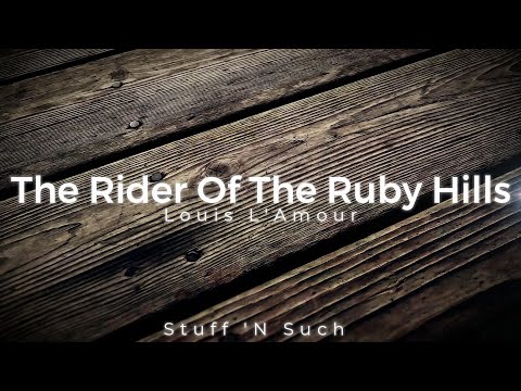 The Rider of the Ruby Hills Public Domain Full Novel Louis L'amour story audio performance novel