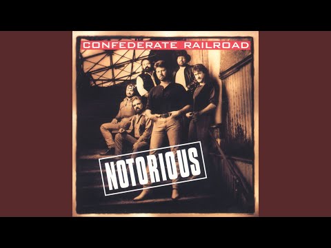 Notorious - Confederate Railroad