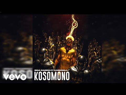 Sina Rambo - Kosomono (official Audio) ft. Kampbell