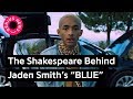 Jaden Smith S Hidden Shakespeare Homage In BLUE Genius News
