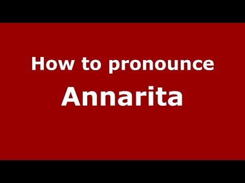 How to pronounce Annarita (Italian/Italy)  - PronounceNames.com