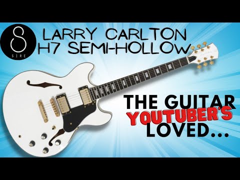 Sire Larry Carlton H7 | As Good As Everyone Says??