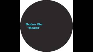 Sotus Bo - Hazel (Original Mix) Snippet