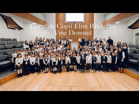 Vine Domnul -  Corul de Copii Elim Bruxelles