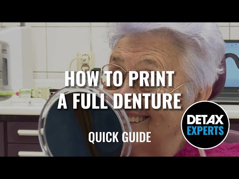 QUICK GUIDE: HOW TO PRINT A FULL DENTURE
