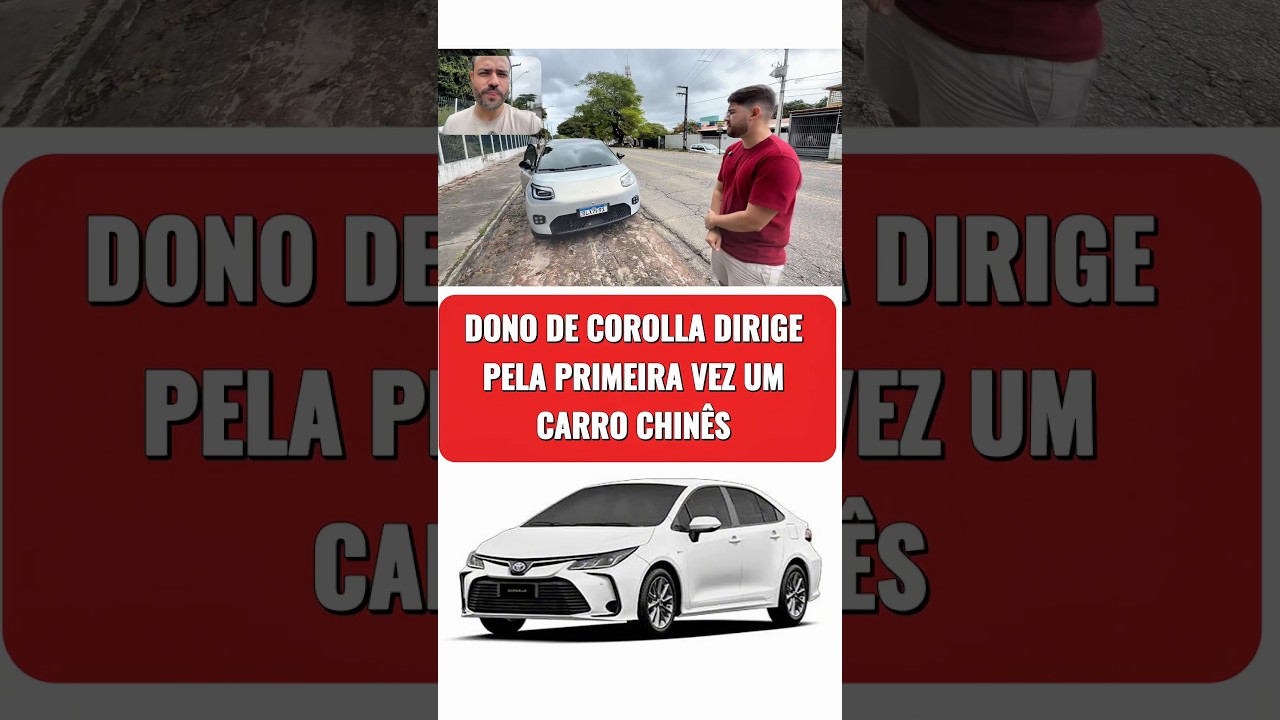Dono de Corolla testa carro chinês 🚨#corolla #byd #aionut #geely