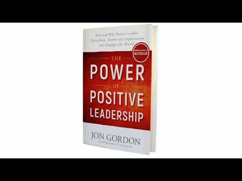 The Power of Positive Leadership by Jon Gordon | Summary