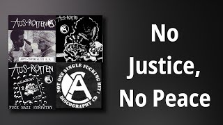 Aus-Rotten // No Justice, No Peace