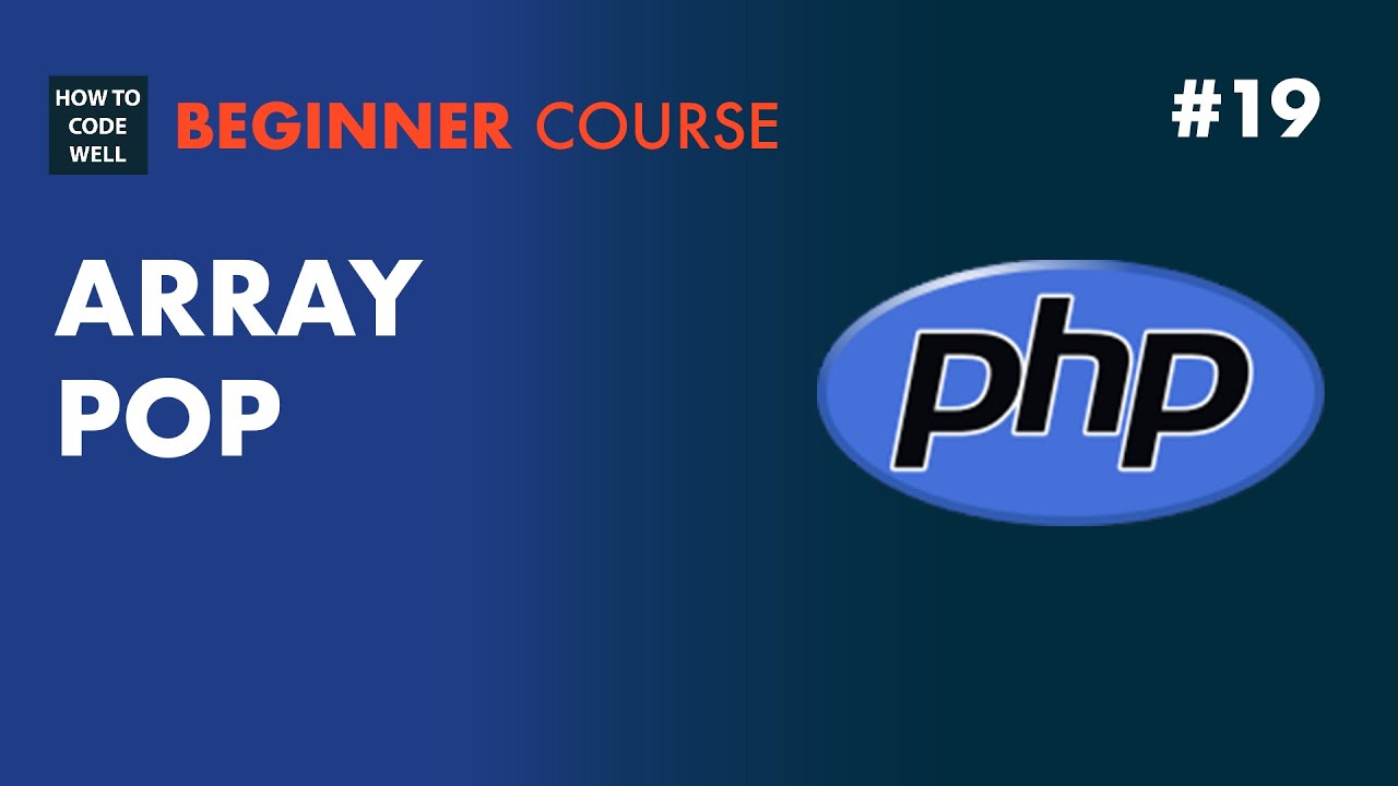 19:  Pop an element off the end of a PHP array