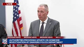 WATCH LIVE: Authorities providing update on homicide investigation at Danvers Police Department.