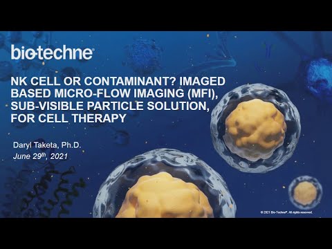 Webinar - NK Cell or Contaminant? Imaged Based Micro-Flow Imaging, Sub-Visible Particle Solution