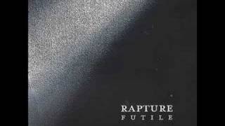 Rapture - To Forget