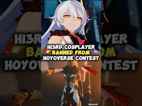 HI3rd Cosplayer Banned From Hoyoverse Contest!