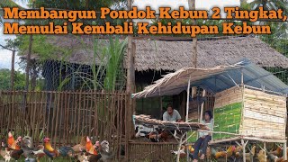 Download lagu Membangun Pondok Kebun 2 Tingkat, Memulai Kembali Kehidupan Kebun Setelah Banjir mp3