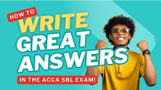 How to write excellent ACCA SBL exam answers!