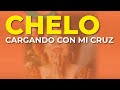 Chelo - Cargando con Mi Cruz (Audio Oficial)