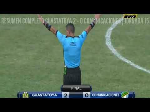 RESUMEN COMPLETO GUASTATOYA 2 - 0 COMUNICACIONES | JORNADA 15
