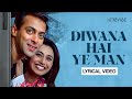 Diwana Hai Ye Man Lyrical Video Sonu Nigam Alka Yagnik Anu Malik Chori Chori Chupke Chupke