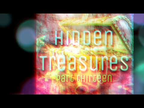 Hidden Treasures - Part 13