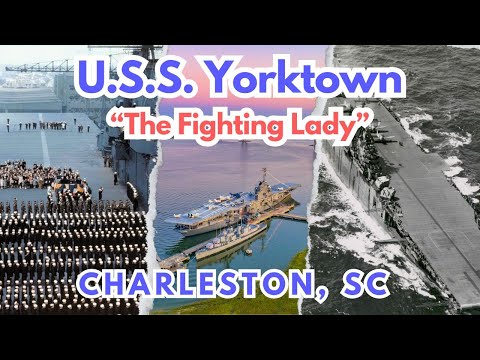 WW2 Aircraft Carrier- USS Yorktown (CV-10)- Tour and History-  Charleston, SC "The Fighting Lady"
