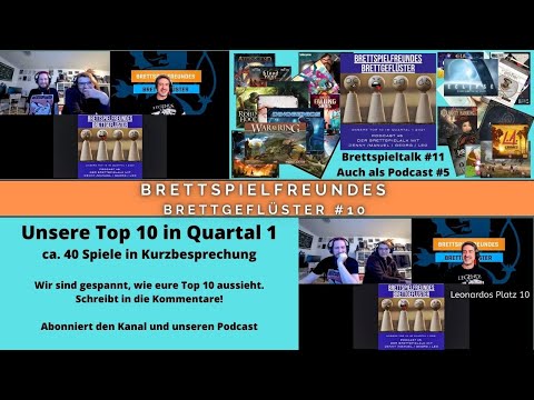Brettspielfreundes Brettgeflüster #11 // Unsere Top 10 im ersten Quartal // ca. 40 Spiele besprochen