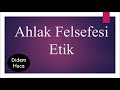 10. Sınıf  Felsefe Dersi  Ahlak Felsefesinin Konusu ve Problemleri Yeni sisteme uygun, detaylı Ahlak Felsefesi konu anlatımı instagram: didemhoca2017. konu anlatım videosunu izle